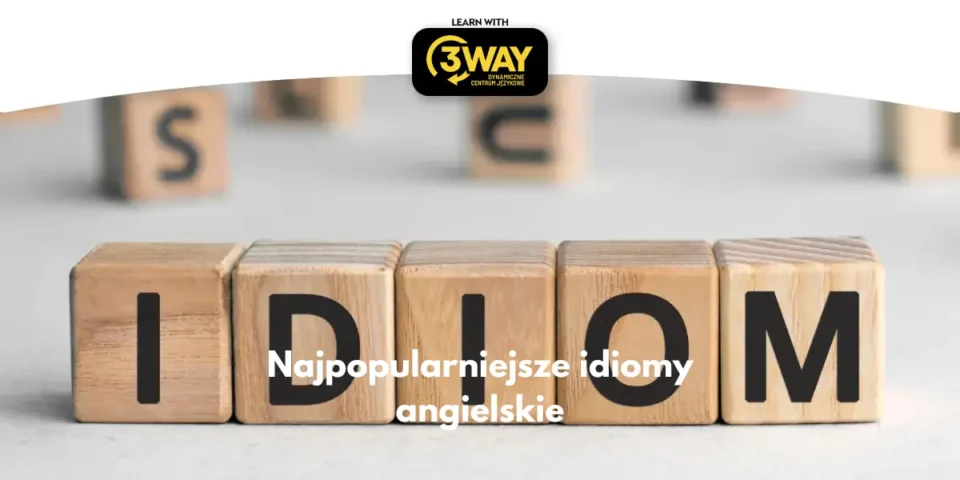 Najpopularniejsze idiomy angielskie