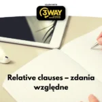 Relative clauses – zdania względne