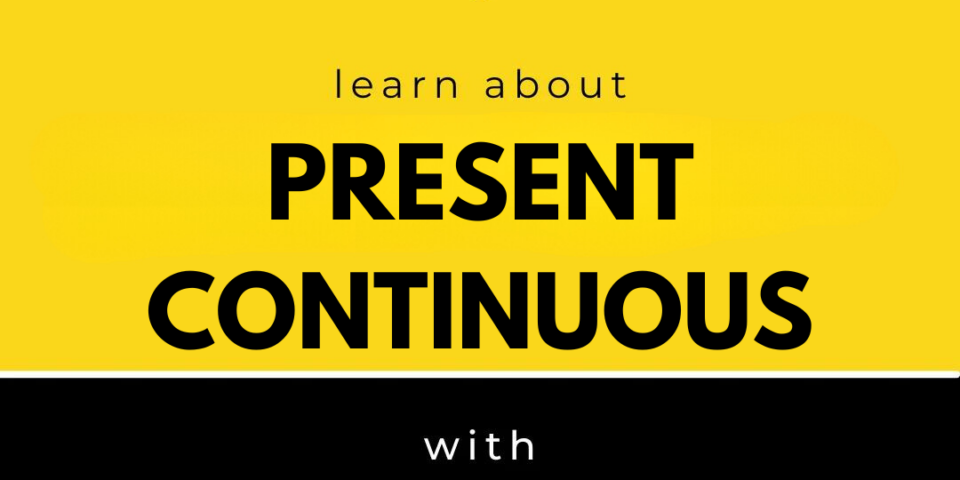 present continuous