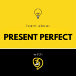 present perfect