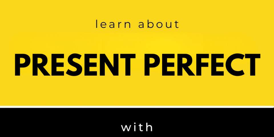 present perfect