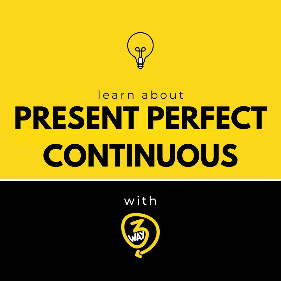 present perfect continuous